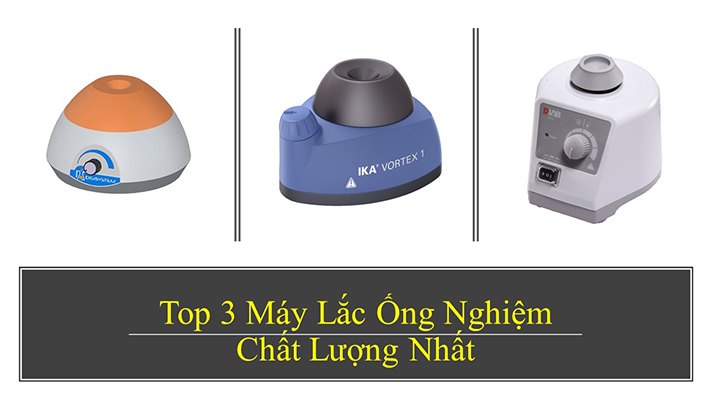 Top 3 máy lắc ống nghiệm chất lượng