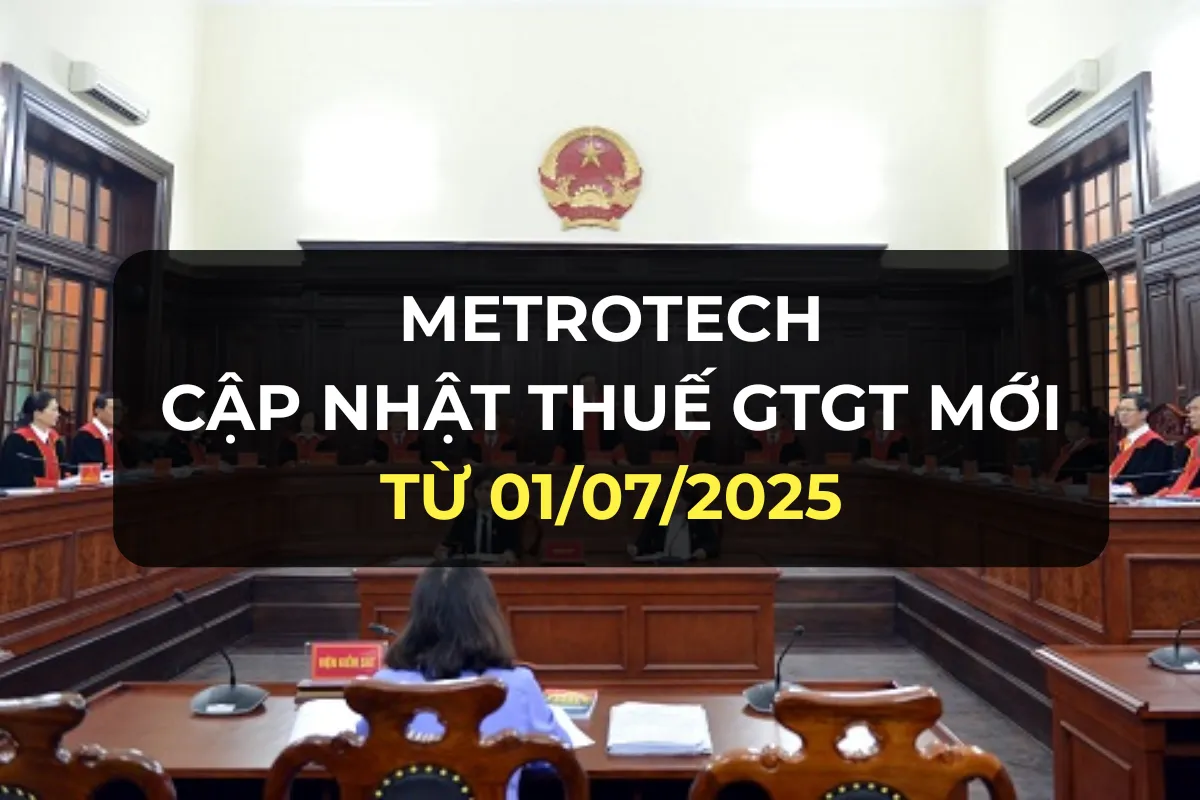 Cập Nhật Thuế GTGT Mới Từ 01/07/2025